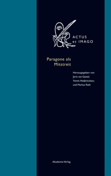 Joris van Gastel, Yannis Hadjinicolaou, Markus Rath - Paragone Als Mitstreit, Inbunden