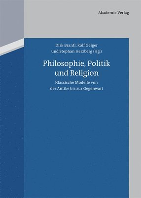 bokomslag Philosophie, Politik und Religion