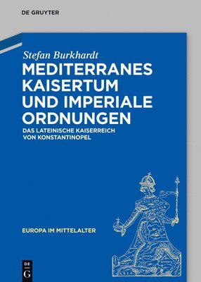 bokomslag Mediterranes Kaisertum und imperiale Ordnungen
