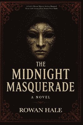 bokomslag Midnight Masquerade A Gothic Horror Mystery Set in a Haunted House dark fantacy where Secrets Wear Masks