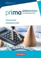 bokomslag Prima ankommen Mathematik: Klasse 5-7 - Arbeitsbuch DAZ mit Lösungen