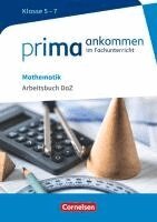 Michael Bockhorn-Vonderbank, Manfred George, Stefan Oppelt, Frank Reinhold, Dilcan Tonk, Yurdakul Cakir-Dikkaya - Prima ankommen Mathematik: Klasse 5-7 - Arbeitsbuch DAZ mit Lösungen, Häftad