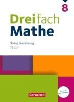 Dreifach Mathe 8. Schuljahr - Berlin und Brandenburg - Schulbuch mit digitalen Hilfen, Erklärfilmen und Wortvertonungen, Inbunden