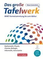 Willi Wörstenfeld, Wolfgang Kricke, Andreas Gramm, Hubert König, Wolfgang Pfeil, Karlheinz Martin, Rolf Winter, Lothar Meyer - Das große Tafelwerk - neue Generation - MINT-Formelsammlung bis zum Abitur - Alle Bundesländer außer Bayern - Schulbuch mit digitalen Medien, Inbunden