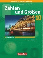 Ilona Gabriel, Wolfgang Hecht, Ines Knospe, Gabriele Schenk, Martina Verhoeven, Udo Wennekers, Reinhold Koullen, Udo Wennekers - Zahlen und Größen 10. Schuljahr. Grundkurs. Schülerbuch. Kernlehrpläne Gesamtschule Nordrhein-Westfalen, Inbunden