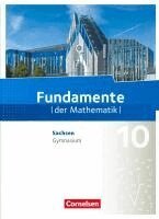 Fundamente der Mathematik 10. Schuljahr - Sachsen - Schülerbuch, Inbunden