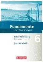 bokomslag Fundamente der Mathematik 6. Schuljahr - Gymnasium Baden-Württemberg - Arbeitsheft mit Lösungen