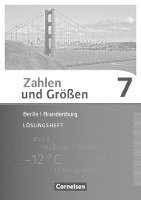 Zahlen und Größen 7. Schuljahr. Lösungen zum Schülerbuch Berlin und Brandenburg 1