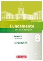 Fundamente der Mathematik - Ausgabe B 8. Schuljahr. Arbeitsheft mit Lösungen, Häftad