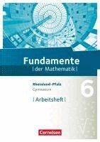 Fundamente der Mathematik 6. Schuljahr - Rheinland-Pfalz - Arbeitsheft mit Lösungen, Häftad