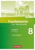 Fundamente der Mathematik 8. Schuljahr. Lösungen zum Schülerbuch. Gymnasium Brandenburg 1