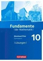 Anne Heinschel, Duc Viet Hoang, Ulrike Klein, Günter Liesenberg, Christoph Look, Anika Meyer, Karoline Pech, Solveig Strößner, Annemarie Tippel, Alexander Zacharias - Fundamente der Mathematik 10. Schuljahr - Rheinland-Pfalz - Lösungen zum Schülerbuch, Häftad