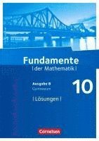 bokomslag Fundamente der Mathematik - Ausgabe B 10. Schuljahr - Lösungen zum Schülerbuch