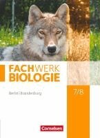 Nadine von Bismarck, Udo Hampl, Kathrin Janik, Birgit Lange, Andreas Marquarth, Andreas Miehling, Katrin Oberschelp, Anke Pohlmann, Peter Pondorf, Dorothea Ratke, Matthias Ritter, Alexandra Schulte, Ingmar Stelzig, Ulrike Tegtmeyer, Lysann Tessendorf, Steffen Wachs, Adria Wehser, Josef Johannes Zitzmann - Biologie Sekundarstufe I 7./8. Schuljahr Schülerbuch Berlin/Brandenburg, Inbunden