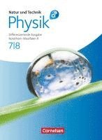 Natur und Technik - Physik 7./8. Schuljahr. Schülerbuch mit Online-Angebot. Differenzierende Ausgabe Realschule Nordrhein-Westfalen