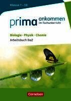 Thomas Breig, Verena Bürger, Anita Gutmann, Ute Klinkmüller, Julia Maaß, Stefan Nessler, Nadja Wulff, Yurdakul Cakir-Dikkaya - Prima ankommen Biologie, Physik, Chemie: Klasse 7-10 - Arbeitsbuch DaZ mit Lösungen, Häftad