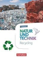 Natur und Technik - Naturwissenschaften 5.-10. Schuljahr - Recycling 1