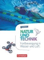 bokomslag Natur und Technik - Naturwissenschaften 5.-10. Schuljahr - Fortbewegung in Wasser und Luft