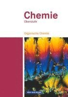 bokomslag Chemie Oberstufe. Organische Chemie. Schülerbuch. Östliche Bundesländer und Berlin