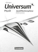 Universum Physik Sekundarstufe II. Qualifikationsphase - Niedersachsen - Lösungen zum Schülerbuch 1