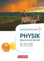 Natur und Technik - Physik Band 9: Wahlpflichtfächergruppe II-III - Realschule Bayern - Schülerbuch 1