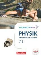 Viola Bauer, Nico Hirschbolz, Christian Hörter, Peter Kiener, Sven Ungelenk - Natur und Technik - Physik Band 7: Wahlpflichtfächergruppe I - Realschule Bayern - Schülerbuch, Inbunden