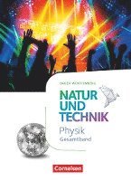 bokomslag Natur und Technik Gesamtband - Physik - Baden-Württemberg - Schülerbuch