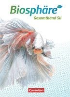 Joachim Becker, Christian Gröne, Daniela Jatzwauk, Birgit Krämer, Hansjörg Küster, Delia Nixdorf - Biosphäre Sekundarstufe II - 2.0 - Allgemeine Ausgabe. Gesamtband - Schülerbuch, Inbunden
