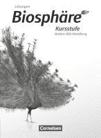 Biosphäre Sekundarstufe II - 2.0. - Gymnasium Baden-Württemberg Kursstufe - Lösungen zum Schülerbuch