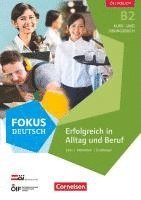 bokomslag Fokus Deutsch B2  Erfolgreich im Alltag und im Beruf (Ausgabe für Österreich). Kurs- und Übungsbuch mit Audio-CDs