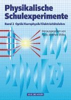 bokomslag Physikalische Schulexperimente 2. Optik, Kernphysik, Elektrizitätslehre