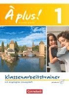 À plus! Nouvelle édition. Band 1. Klassenarbeitstrainer mit Lösungen und Audio-CD 1