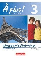 bokomslag À plus! Nouvelle édition. Band 3. Klassenarbeitstrainer mit Audio-CD