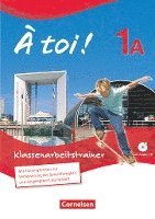 À toi! 1A und 1B Klassenarbeitstrainer für Fünfbändige Ausgabe 1