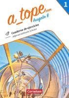 A_tope.com - Spanisch Spätbeginner Band 1. Bayern - Arbeitsheft mit interaktiven Übungen online