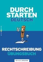 Durchstarten Deutsch Rechtschreibung. Dein Übungsbuch 1