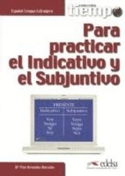 bokomslag Para practicar el Indicativo y el Subjuntivo