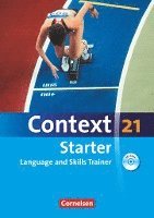 bokomslag Context 21 Starter. Language and Skills Trainer. Workbook mit Audio-CD ohne Lösungsschlüssel