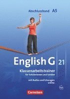 bokomslag English G 21. Ausgabe A 5. Abschlussband 5-jährige Sekundarstufe I. Klassenarbeitstrainer mit Lösungen und Audios online