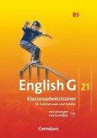 English G 21. Ausgabe B 5. Klassenarbeitstrainer mit Lösungen und Audios online 1