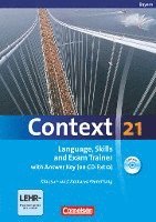 bokomslag Context 21. Skills and Exam Trainer. Workbook mit Lösungsschlüssel und CD-ROM. Bayern