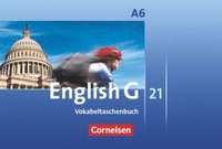 bokomslag English G 21. Ausgabe A 6. Abschlussband 6-jährige Sekundarstufe I. Vokabeltaschenbuch