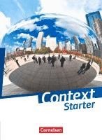 Graham Carl Bamber, Irene Bartscherer, Ingrid Becker-Ross, Friederike von Bremen, Angelika Czekay, Peter Hohwiller, Paul Maloney, Marcel Sprunkel, Michael Thürwächter, Annette Leithner-Brauns, Hellmut Schwarz - Context Starter. Schülerbuch (kartoniert), Häftad