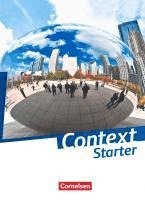 Graham Carl Bamber, Irene Bartscherer, Ingrid Becker-Ross, Friederike von Bremen, Angelika Czekay, Peter Hohwiller, Paul Maloney, Marcel Sprunkel, Michael Thürwächter, Annette Leithner-Brauns, Hellmut Schwarz - Context Starter. Schülerbuch (Festeinband), Inbunden