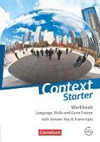 Geoff Sammon, Annette Leithner-Brauns, Hellmut Schwarz - Context Starter Workbook: Language, Skills and Exam Trainer. Workbook - Mit Answer Key & Transcripts, Häftad