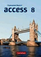 Laurence Harger, Annette Leithner-Brauns, Cecile J. Niemitz-Rossant, Birgit Ohmsieder, Mervyn Whittaker, Jörg Rademacher, Engelbert Thaler - Access 8. Jahrgangsstufe - Bayern - Schülerbuch, Inbunden