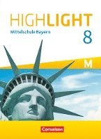Highlight 8. Jahrgangsstufe - Mittelschule Bayern - Für M-Klassen - Schülerbuch 1