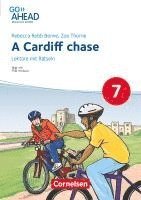 bokomslag Go Ahead 7. Jahrgangsstufe - Realschule Bayern 2017 - A Cardiff chase - Lektüre mit Hörbuch und Rätseln