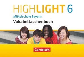 Highlight 6 Mittelschule Bayern - Vokabeltaschenbuch 1