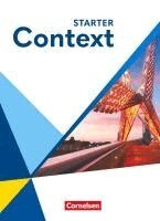 Ramin Azadian, Britta Rössner, Irene Bartscherer, Sabine Buchholz, Björn Jörgeling, Claudia Krapp, Sylvia Loh, Andreas Sedlatschek, Sabine Struß, Paul Maloney, Annette Leithner-Brauns - Context Starter. Schulbuch (Festeinband), Inbunden